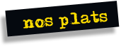 Nos plats